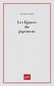 Gérard Timsit - Les figures du jugement.