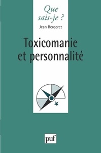 Jean Bergeret - Toxicomanie et personnalité.