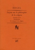 Georg Wilhelm Friedrich Hegel - Leçons sur la philosophie de la religion - Tome 1, Introduction, le concept de religion.