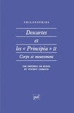 Frédéric de Buzon et Vincent Carraud - DESCARTES ET LES "PRINCIPIA". - Tome 2, Corps et mouvement.