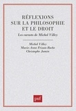 Michel Villey - Réflexions sur la philosophie et le droit - Les carnets.
