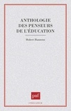 Hubert Hannoun - Anthologie des penseurs de l'éducation.