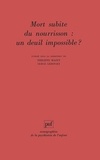 Serge Lebovici et Philippe Mazet - Mort subite du nourrisson - Un deuil impossible ?, l'enfant suivant.