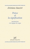 Christiane Chauviré - Peirce et la signification - Introduction à la logique du vague.