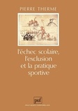 Pierre Therme - L'échec scolaire, l'exclusion et la pratique sportive.