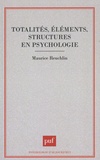 Maurice Reuchlin - Totalités, éléments, structures en psychologie.