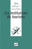 Jean-Luc Michaud - Les institutions du tourisme.