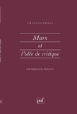 Emmanuel Renault - Marx et l'idée de critique.