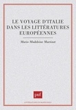 Marie-Madeleine Martinet - Le voyage d'Italie dans les littératures européennes.