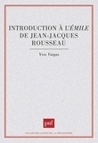 Yves Vargas - Introduction à l'"Emile" de Jean-Jacques Rousseau.