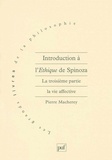 Pierre Macherey - Introduction à l'Ethique de Spinoza - Tome 3, La vie affective.