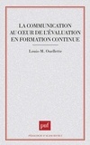 Louis-M Ouellette - La communication au coeur de l'évaluation en formation continue.