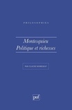 Claude Morilhat - Montesquieu, politique et richesses.
