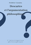 Frédéric Cossutta - Descartes et l'argumentation philosophique.