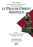 Catherine Breniquet et Jean-Marie Durand - Le Proche-Orient Asiatique. Tome 1, Des Origines Aux Invasions Des Peuples De La Mer.
