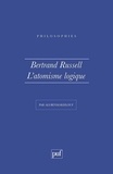 Ali Benmakhlouf - Bertrand Russell, l'atomisme logique.