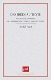Michel Fayol - Des idées au texte - Psychologie cognitive de la production verbale, orale et écrite.