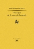 François Laruelle - Principes de la non-philosophie.