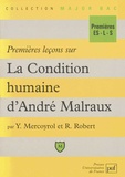 Yannick Mercoyrol et Richard Robert - Premières leçons sur "La condition humaine" d'André Malraux.