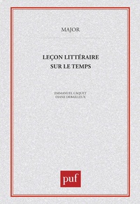 Diane Debailleux et Emmanuel Caquet - Leçon littéraire sur le temps.