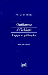 Joël Biard - Guillaume d'Ockham - Logique et philosophie.