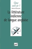 Michel Renouard - La littérature indienne de langue anglaise.