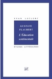Yvan Leclerc - L'éducation sentimentale, Gustave Flaubert.
