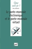 Guy Sabatier - Le porte-monnaie électronique et le porte-monnaie virtuel.