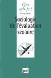 Pierre Merle - Sociologie de l'évaluation scolaire.