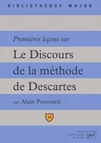 Alain Poussard - Premières leçons sur "Le discours de la méthode" de Descartes.