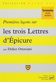 Didier Ottaviani - Premières leçons sur les trois Lettres d'Epicure.