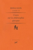 Henri Bergson - Cours sur la philosophie grecque. - Volume 4.
