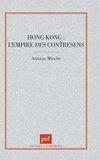 Antoine Mioche - Hong Kong - L'empire des contresens.