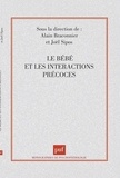 Alain Braconnier et Joël Sipos - Le bébé et les interactions précoces.