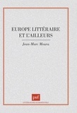 Jean-Marc Moura - L'Europe littéraire et l'ailleurs.