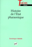 Dominique Valbelle - Histoire de l'État pharaonique.