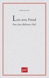 Pierre Bayard - Lire avec Freud - Pour Jean-Noël Bellemin-Noël.