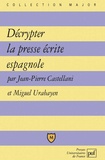 Miguel Urabayen et Jean-Pierre Castellani - Décrypter la presse écrite espagnole.