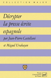 Miguel Urabayen et Jean-Pierre Castellani - Décrypter la presse écrite espagnole.