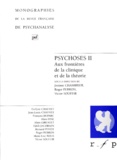 Roger Perron et Victor Souffir - Psychoses. Tome 2,  Aux Frontieres De La Clinique Et De La Theorie.