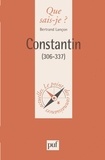 Bertrand Lançon - Constantin - 306-337.