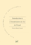 Pierre-Henri Castel - Introduction à l'interprétation du rêve de Freud - Une philosophie de l'esprit inconscient.