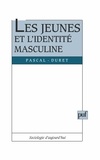 Pascal Duret - Les jeunes et l'identité masculine.