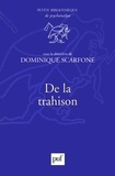 Dominique Scarfone - De la trahison.