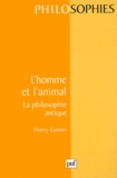 Thierry Gontier - L'homme et l'animal - La philosophie antique.