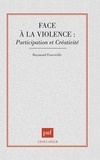 Raymond Fonvieille - Face à la violence - Participation et créativité.