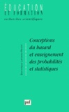 Dominique Lahanier-Reuter - Conceptions du hasard et enseignement des probabilités et statistiques.