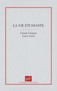 Louis Gruel et Claude Grignon - La vie étudiante.