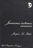 Jacques Le Rider - Journaux intimes viennois.