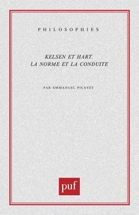 Emmanuel Picavet - Kelsen et Hart. - La norme et la conduite.